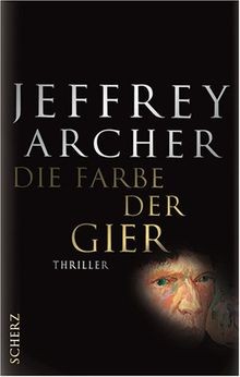 Die Farbe der Gier von Archer, Jeffrey | Buch | Zustand gut