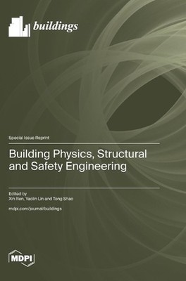 Building Physics, Structural and Safety Engineering by Xin Ren Hardcover Book