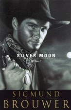 SILVER MOON (SAM KEATON:LEGENDS OF LARAMIE, 2) By Sigmund Brouwer Mint Condition