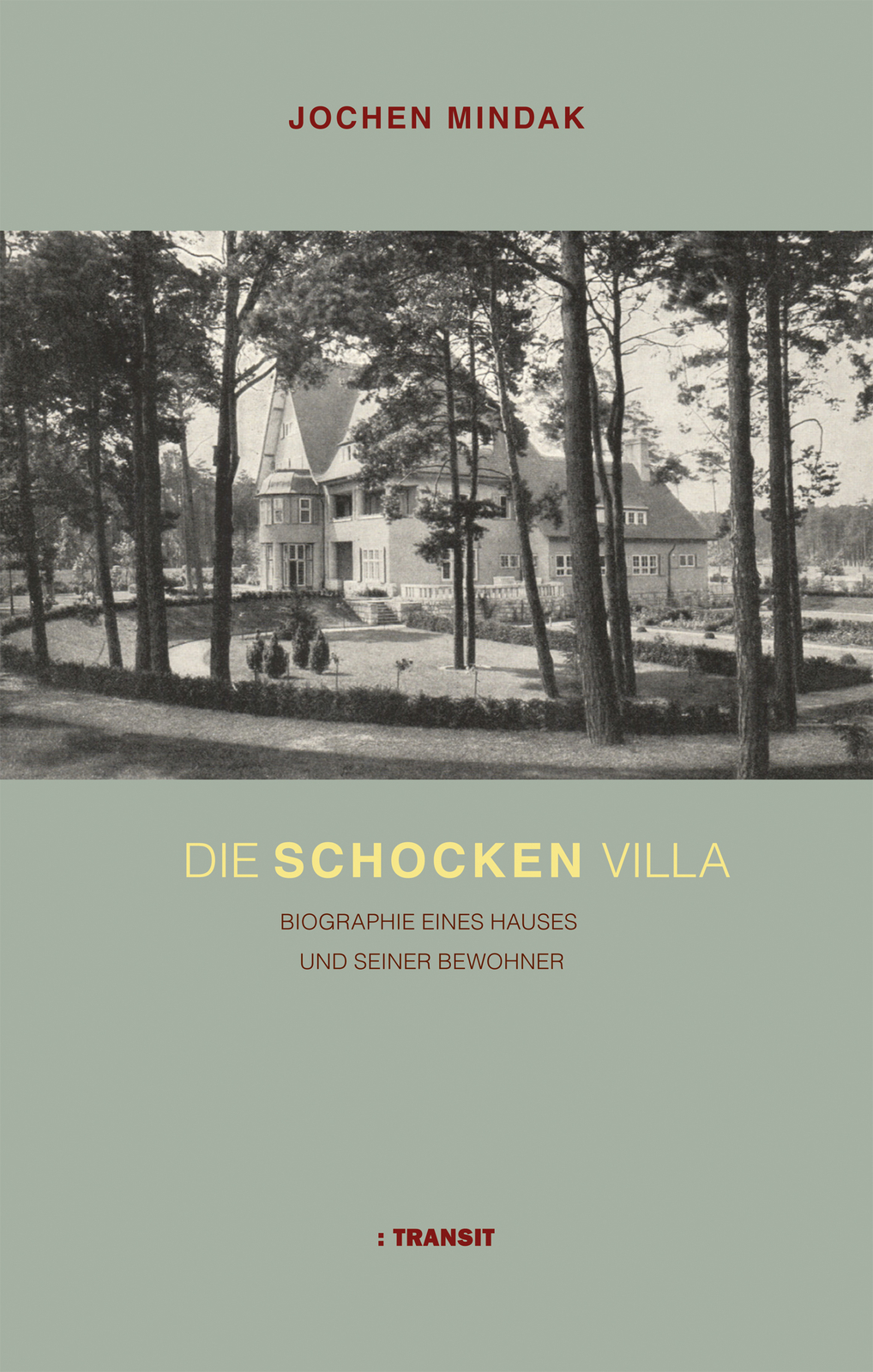 Jochen Mindak / Die Schocken Villa