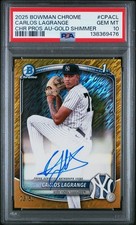 2025 Bowman Chrome CARLOS LAGRANGE Gold Shimmer Refractor Auto /50 - PSA 10