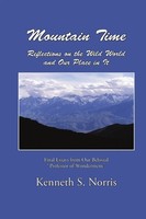 Kenneth S. Norris | Mountain Time / Reflections On The Wild World And Our...