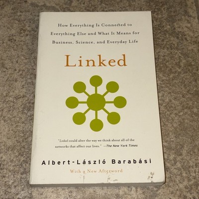 Linked : How Everything Is Connected to Everything Else and What It Means for...