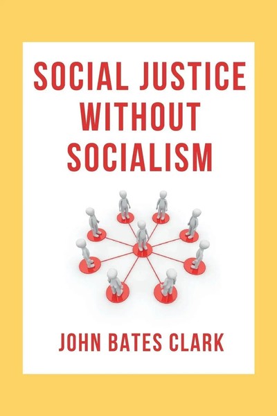 Social Justice Without Socialism John Bates Clark Taschenbuch Englisch 2023-image