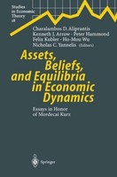 Assets, Beliefs, And Equilibria In Economic Dynamics Charalambos D. Aliprantis