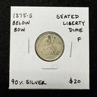1875-S Below Bow Seated Liberty Dime - F - Silver