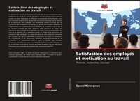 Sanni Kirmanen | Satisfaction Des EmployéS Et Motivation Au Travail | Buch