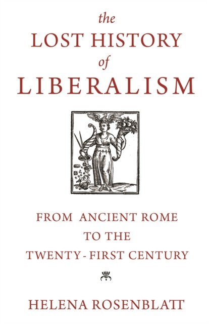 The Lost History of Liberalism: From Ancient by Helena Rosenblatt (PB 2020) - Image 4