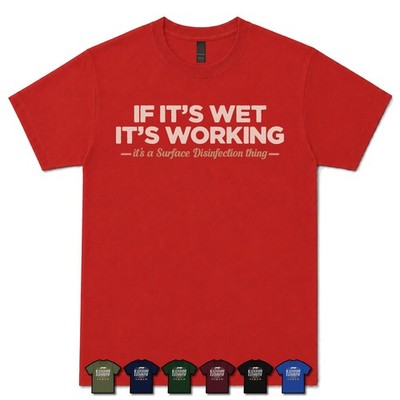 IF IT'S WET, IT'S WORKING SURFACE DESINFECTION SPECIALIST T-SHIRT Desinfektionsmittel