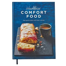 Healthier Comfort Food: From the makers of the iconic Dairy Book of ... Hardback