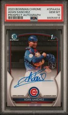 PSA 10 ADAN SANCHEZ AUTO 1st 2023 Bowman Chrome Prospect CUBS Rookie RC GEM MINT
