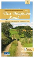 Rheinische Kulturlandschaften Band 2: Das Bergische Land Rheinland Taschenbuch