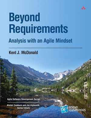 Beyond Requirements: Analysis with an Agile - Paperback, by McDonald Kent - Good