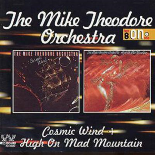 The Mike Theodore O Cosmic Wind & High On Mad Mountain: The Mike Theodore O (CD)