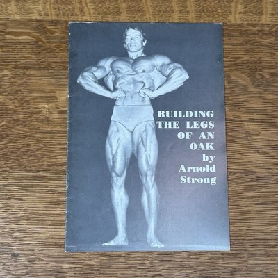 Original Arnold Schwarzenegger Building The Legs Of An Oak Bodybuilding Booklet