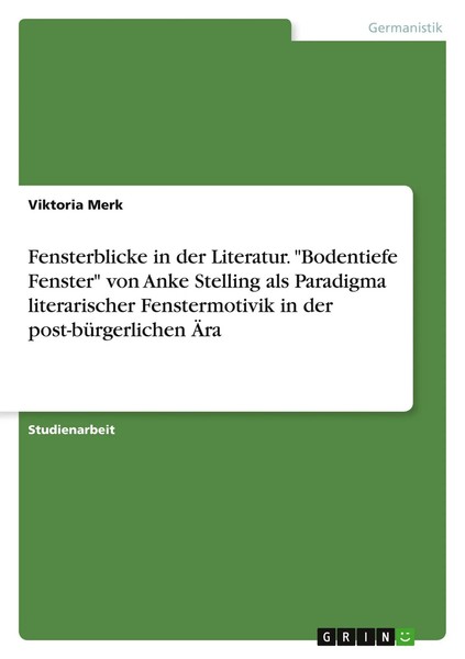 Fensterblicke In Der Literatur. Bodentiefe Fenster Von Anke Stelling Als...-image
