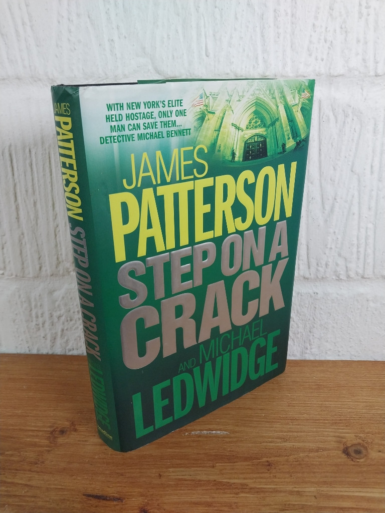 Step on a Crack — James Patterson & Michael Ledwidge Hardcover