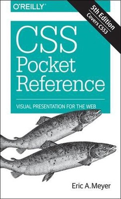 CSS Pocket Reference: Visual Presentation for the Web by Eric A. Meyer (English)
