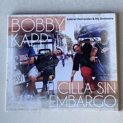 Cilla Sin Embargo by Bobby Kapp (CD, 2015)