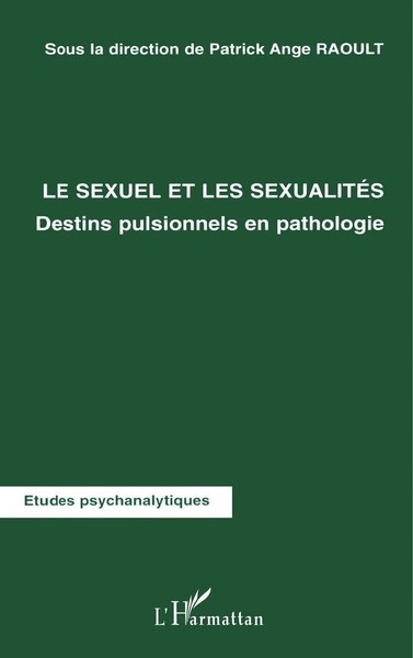 Patrick Ange Raoult | LE Sexuel ET LES SexualitÉS | Taschenbuch | FranzöSisch-image
