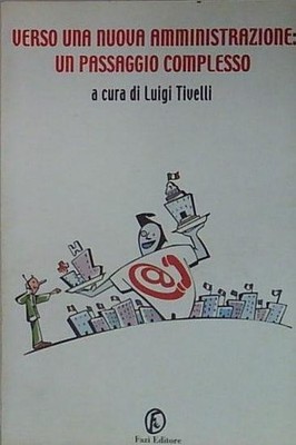 AUF DEM WEG ZU EINER NEUEN VERWALTUNG: EIN KOMPLEXER SCHRITT Fazi 2004