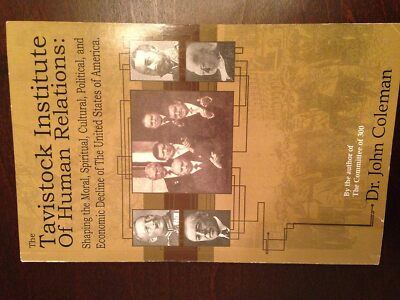 The Tavistock Institute of Human Relations by John Coleman