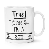 Trust Me I'm A Sohn 284Ml Becher Tasse Scherz Worlds Best Favorit Toll Lustig