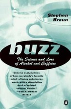 Buzz: The Science and Lore of - Paperback, by Stephen R. Braun - Acceptable