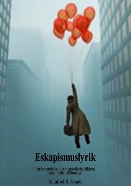 Manfred H. Freude | Eskapismuslyrik | Taschenbuch | Deutsch (2012) | 120 S.-image