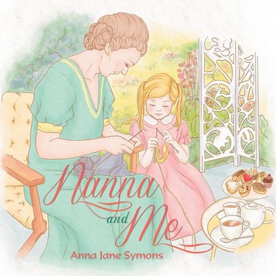 Nanna and Me Anna Jane Symons Taschenbuch Kartoniert / Broschiert Englisch 2012