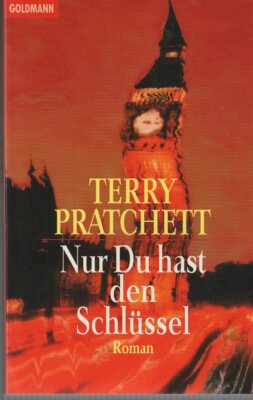 TERRY PRATCHETT - Nur Du hast den Schlüssel ; Goldmann TB