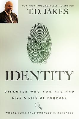 Identity: Discover Who You Are and Live a Li- TD Jakes, 9780768408089, paperback