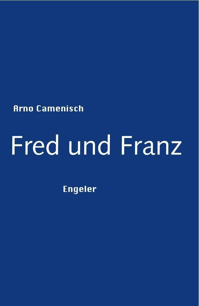 Thumbnail - Fred Und Franz Arno Camenisch Buch 100 S. Deutsch 2013 Engeler, Urs
