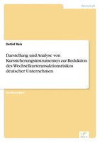 Detlef Reis | Darstellung Und Analyse Von Kurssicherungsinstrumenten Zur...