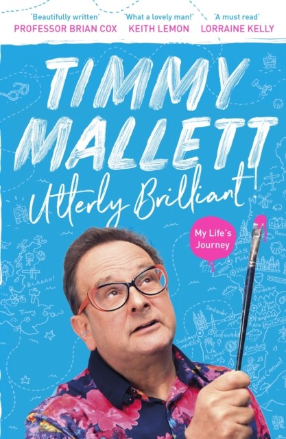 Utterly Brilliant: My Life's Journey by Timmy Mallett (PB 2021) - Image 5