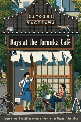 Days at the Torunka Café: A Quiet Japanese Fiction Story of Lost Souls Find...