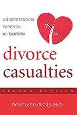 Divorce Casualties, Second Edition : Keeping Your Children Close