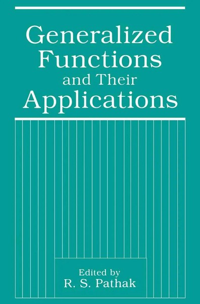 R. S. Pathak | Generalized Functions And Their Applications | Buch | Englisch-image