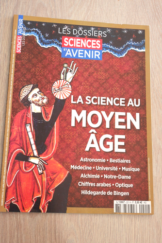 REVUE SCIENCES ET AVENIR HS N° 221 - AVRIL 2025 / LA SCIENCE AU MOYEN ÂGE