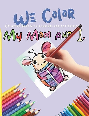 Coloring: with readings and activities my mom and I By Ragde Leza - New Copy ...