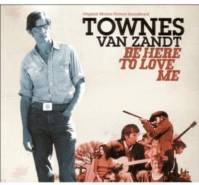 Townes Van Zandt - ''Be Here To Love Me'' Soundtrack - Townes Van Zandt CD 9YVG