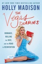 The Vegas Diaries: Romance, Rolling the- 9780062457042, Holly Madison, hardcover