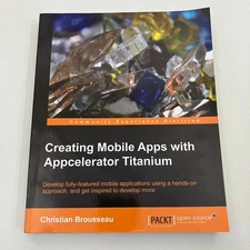 Creating Mobile Apps With Appcelerator Titanium Christian Brousseau Packt 2013