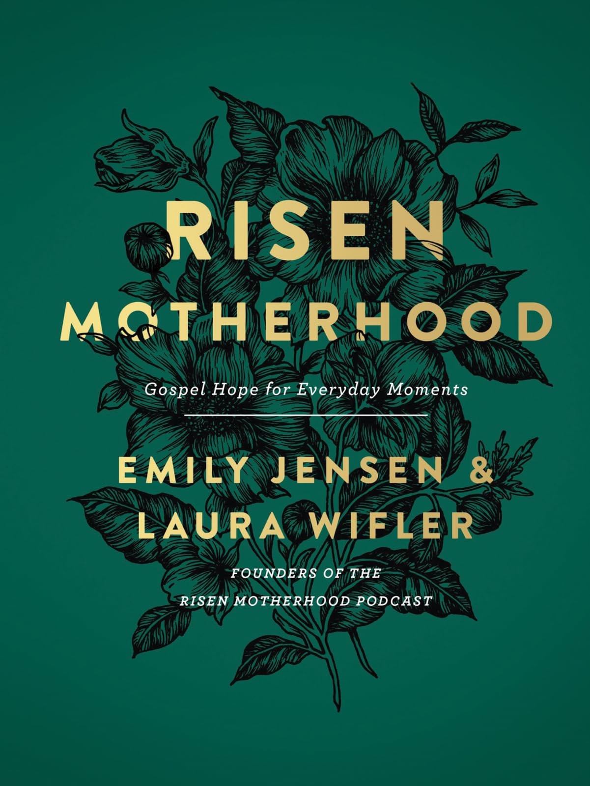 Risen Motherhood: Gospel Hope for Everyday Moments by Jensen