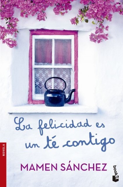 La felicidad es un té contigo Mamen Sánchez