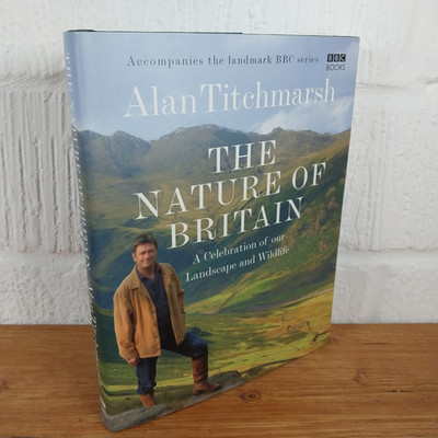 The Nature of Britain   Alan Titchmarsh
