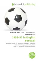 1956-57 In English Football Frederic P. Miller (U. A.) Taschenbuch Englisch 2026