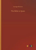 George Borrow | The Bible In Spain | Buch | Englisch (2019) | 524 S.
