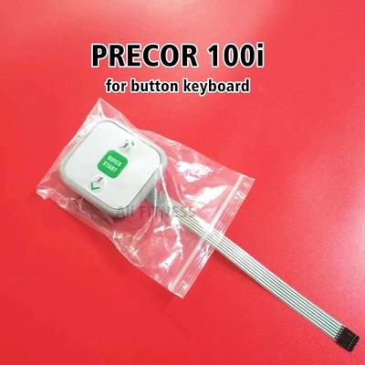 Quick Start Stop Button for PRECOR 100i Elliptical Trainer Membrane Keyboard