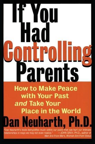 Dan Neuharth If You Had Controlling Parents (Tascabile)
